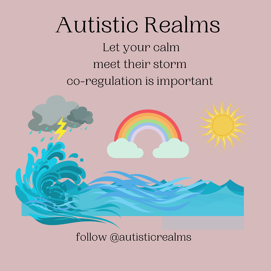 Autistic Realms
Let your calm
meet their storm
co-regulation is important
follow @autisticrealms