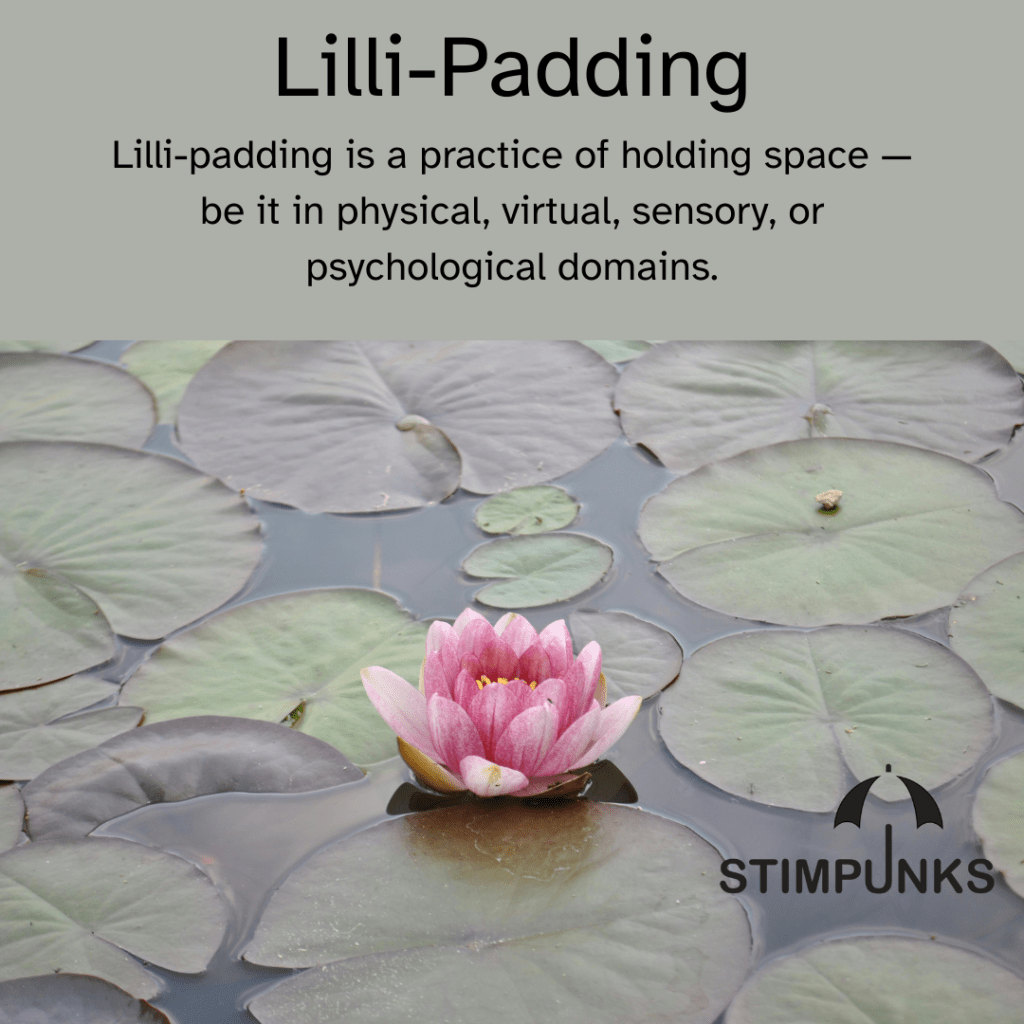 Lilli-Padding
Lilli-padding is a practice of holding space —
be it in physical, virtual, sensory, or
psychological domains.

Purple-pink water Lilly blooms amidst green lily pads.